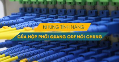 Tính năng của hộp phối quang trong nhà trong hệ thống mạng